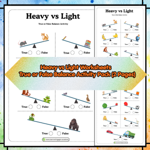 Heavy vs Light Worksheets | True or False Balance Activity Pack (2 Pages)