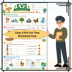 Grade 3 EVS Fun Time Worksheet Pack with Answer Key | Living & Non-Living, Plants & Community Helpers